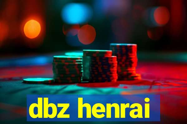 dbz henrai